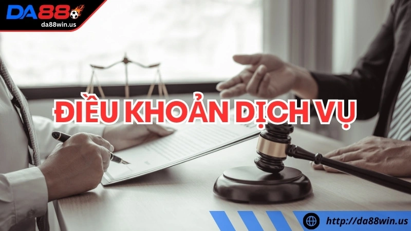 những điều lưu ý trong điều khoản dịch vụ da88