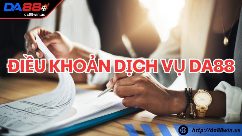 tầm quan trọng của điều khoản dịch vụ da88