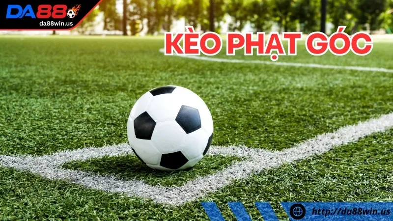 tìm hiểu kèo phạt góc da88 là gì