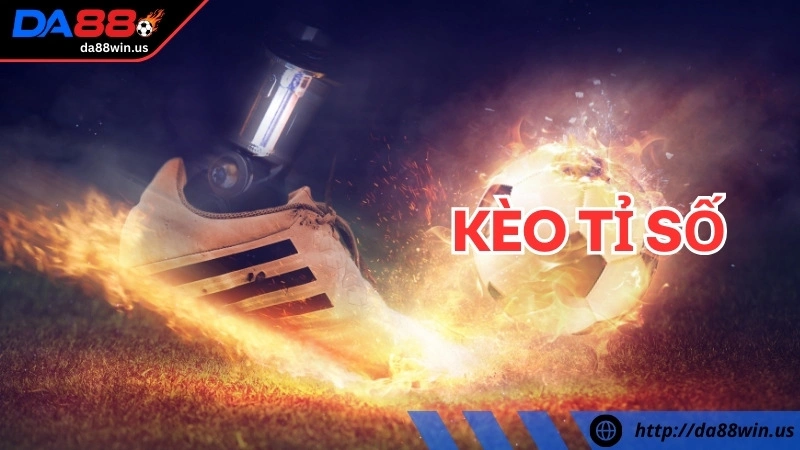 Tìm hiểu kèo tỉ số là gì